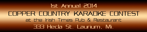 1st Annual 2014 Copper Country Karaoke Contest